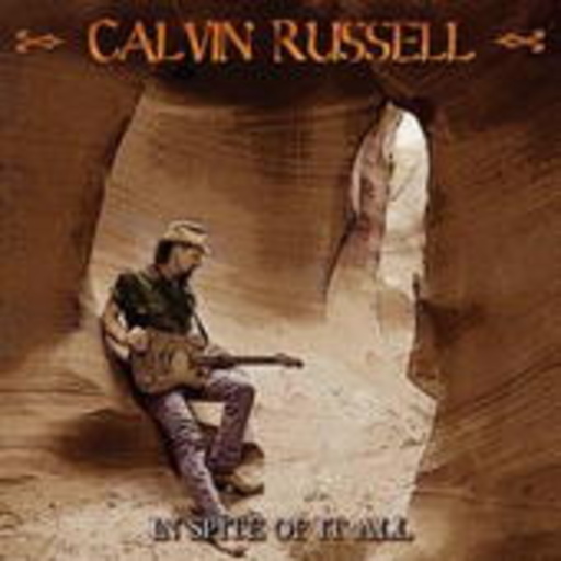 Calvin Russell – In Spite Of It All