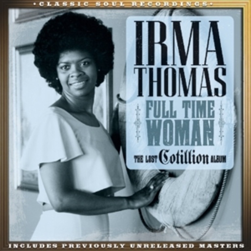 Irma Thomas – Full Time Woman