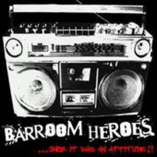 Barroom Heroes – Once It Was An Attitude