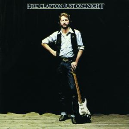 Eric Clapton – Just One Night (Remastered)