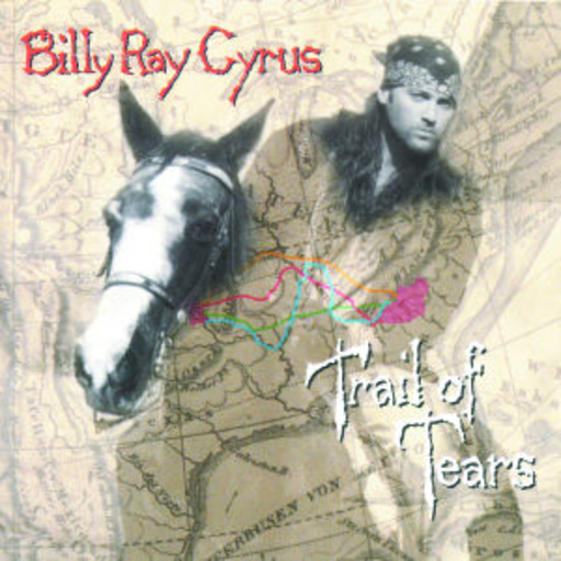 Billy Ray Cyrus – Trail Of Tears