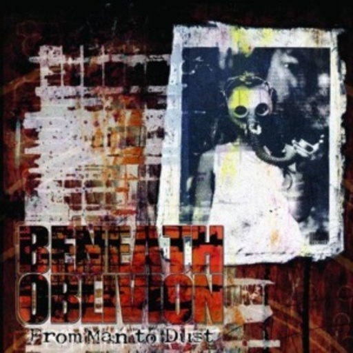 Beneath Oblivion – From Man To Dust