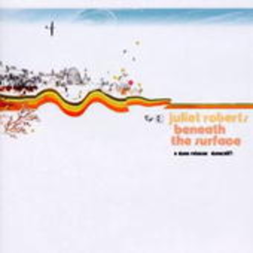 Juliet Roberts – Beneath The Surface