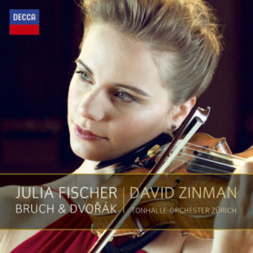 Julia Fischer/Tonhalle Orchester Zürich – Bruch & Dvorák