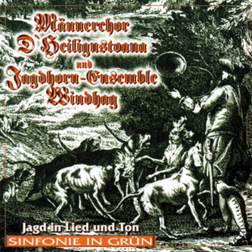Männerchor D'Heiligenstoana und Jagdhorn-Ensemble – Sinfonie in Grün