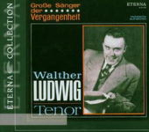 Walther Ludwig – Große Sänger der Vergangenheit