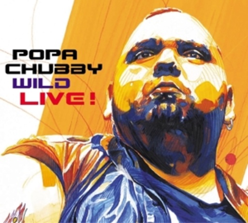 Popa Chubby – Wild Live!
