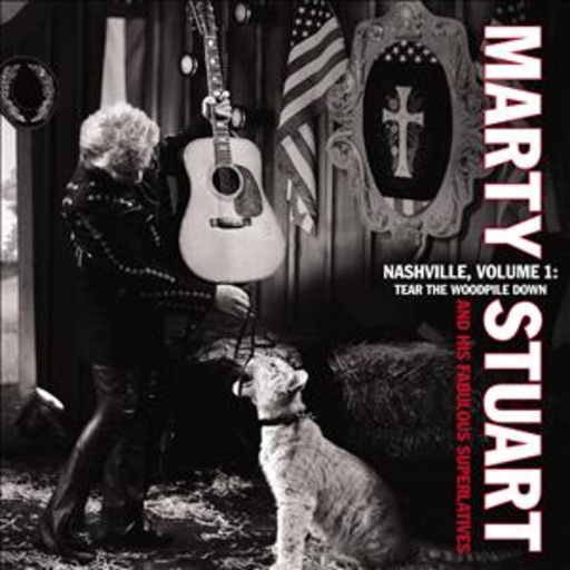 Marty Stuart – Nashville Vol. 1 - Tear The Woodpile Down
