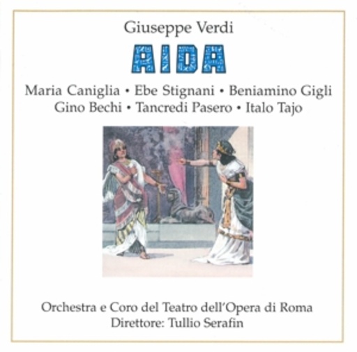 Tullio Serafin/Orch. E Coro Del Teatro Dell' Opera Roma – Aida (Hist. Aufn. 1946)