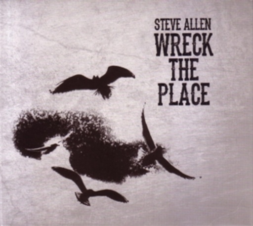 Steve Allen – Wreck The Place