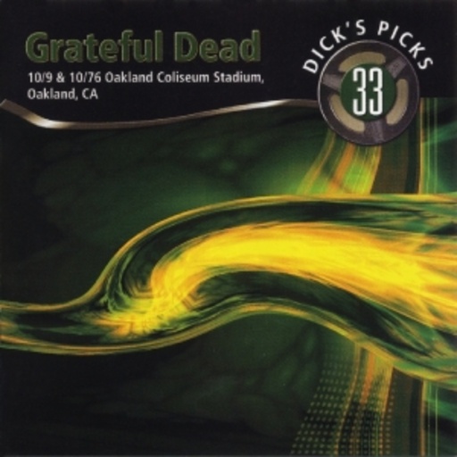 Grateful Dead – Dick's Picks 33 - 10/9 & 10/76 Oakland Coliseum Stadium, Oakland, CA
