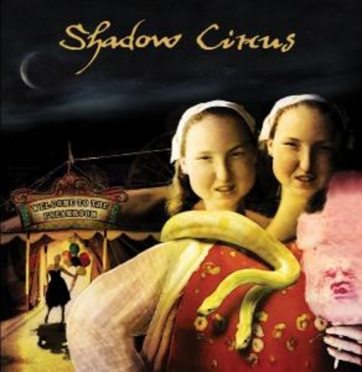 Shadow Circus – Welcome To The Freakroom