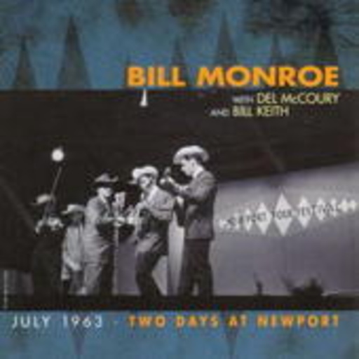 Bill Monroe – Two Days At Newport - July 1963