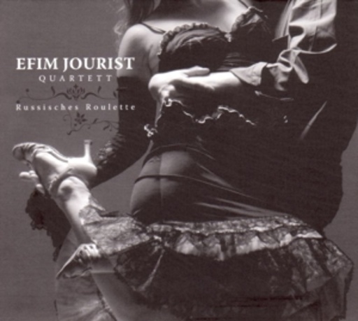 Efim Jourist Quartett – Russisches Roulette