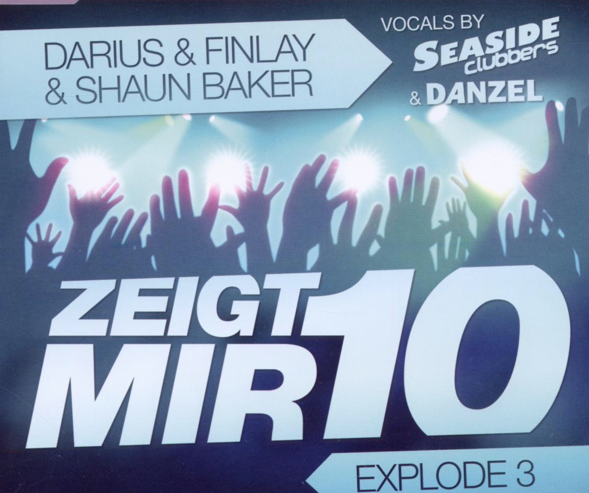Darius & Finley & Shaun Baker – Zeigt mir 10 (Explode 3)