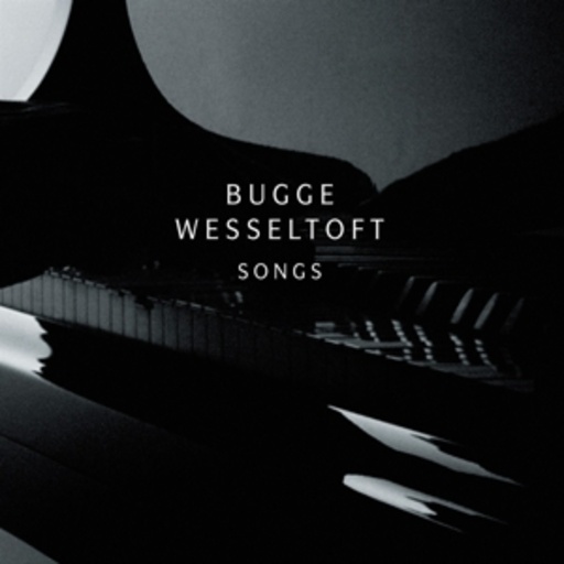 Bugge Wesseltoft – Songs