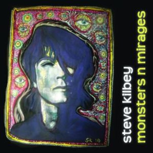 Steve Kilbey – Monsters N Mirages
