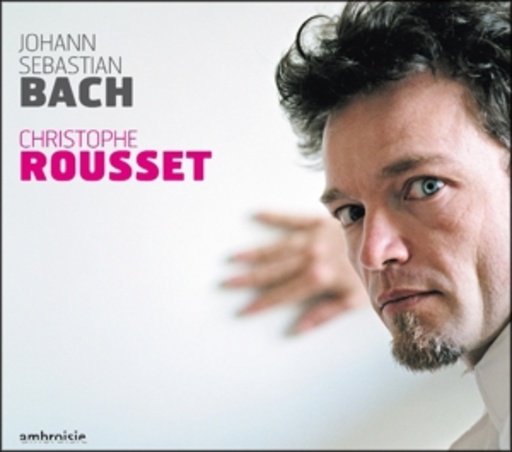 Christophe Rousset – Englische Suiten, französische Suiten