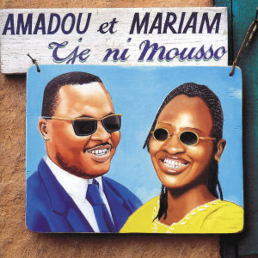 Amadou & Mariam – Tje Ni Moussos