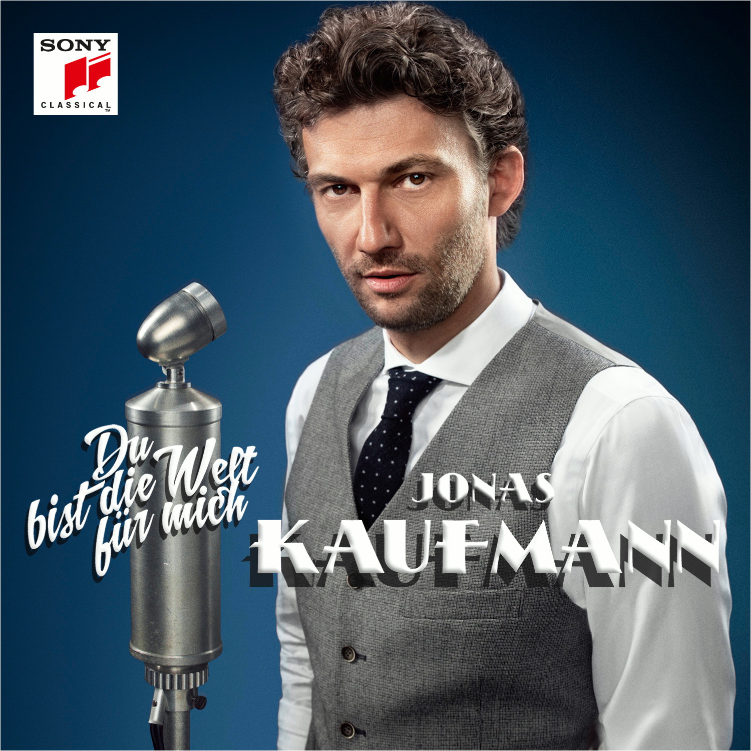 Jonas Kaufmann – Du bist die Welt für mich