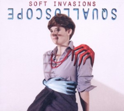 Squalloscope – Soft Invasions