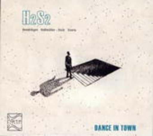 H2S2 – Dance In Town