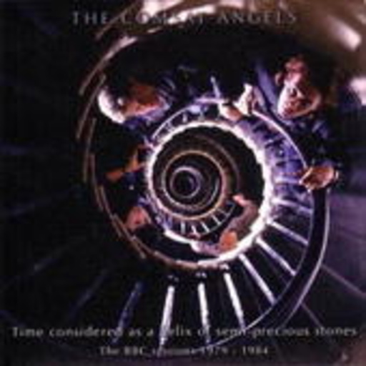 The Comsat Angels – Time Considered As A Helix Of Semi-Precious Stones: BBC Sessions 1979-84