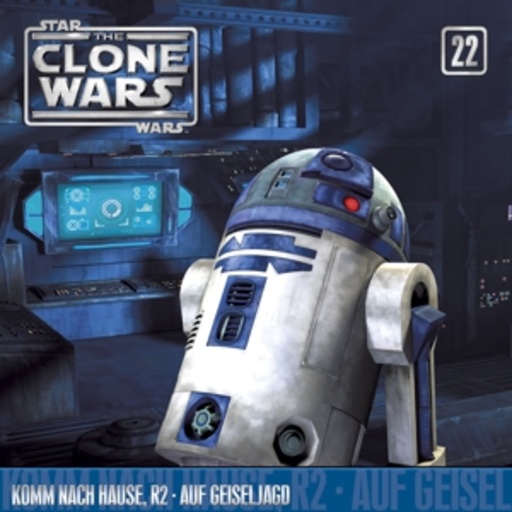 Star Wars – The Clone Wars (22) – Komm nach Hause, R2/Auf Geiseljagd