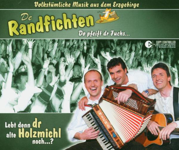 De Randfichten – Lebt denn dr alte Holzmichl noch...?