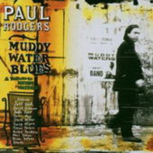 Paul Rodgers – A Tribute To Muddy Waters