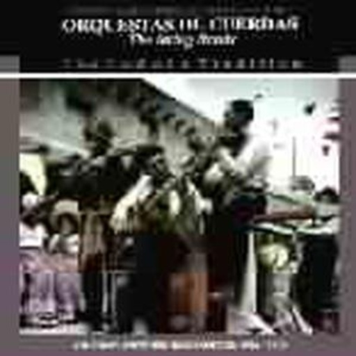 Orquestas de Cuerdeas - The String Bands – The End Of A Tradition 1926 - 1938