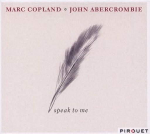 Marc Copland & John Abercrombie – Speak To Me