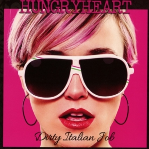 Hungryheart – Dirty Italian Job