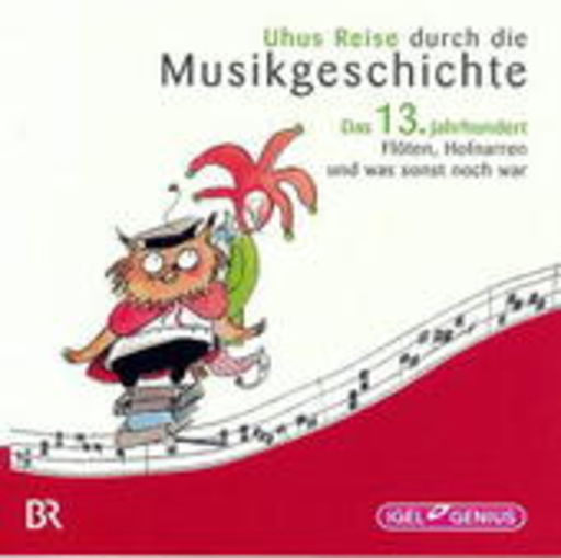 Udo Wachtveitl – Uhus Reise durch die Musikgeschichte: Das 13. Jahrhundert