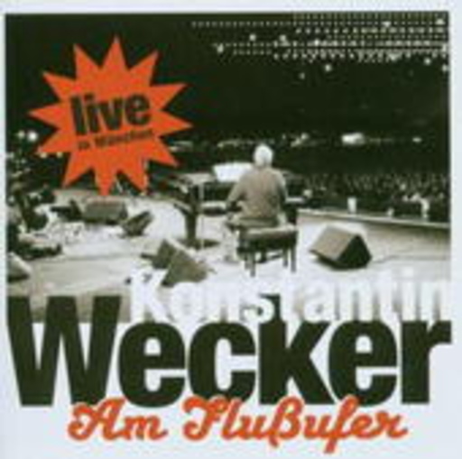 Konstantin Wecker – Am Flußufer - Live in München