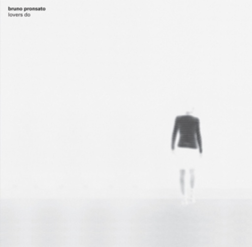 Bruno Pronsato – Lovers Do