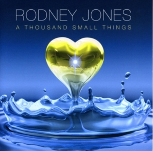 Rodney Jones – A Thousand Small Things