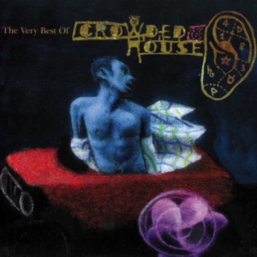 Crowded House – Recurring Dream - The Very Best Of