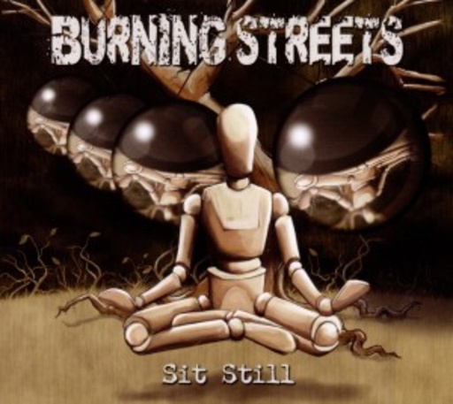 Burning Streets – Sit Still