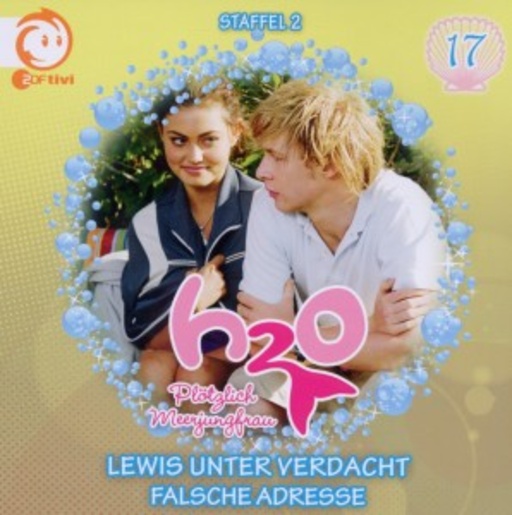 H2O - Plötzlich Meerjungfrau – Vol. 17 - Lewis unter Verdacht/Falsche Adresse