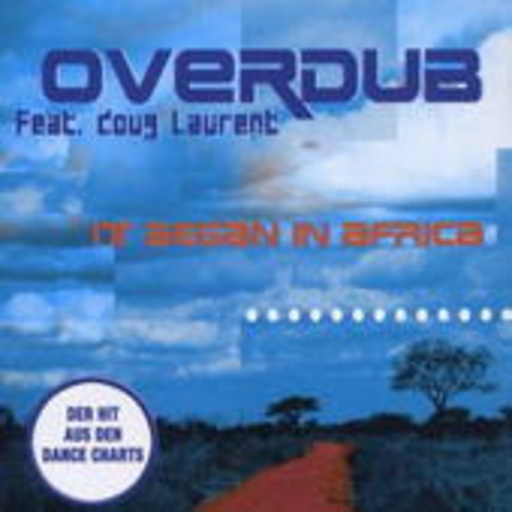 Overdub feat. Doug Laurent – It Began In Africa