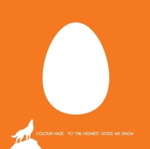 Colour Haze – To The Highest Gods We Know