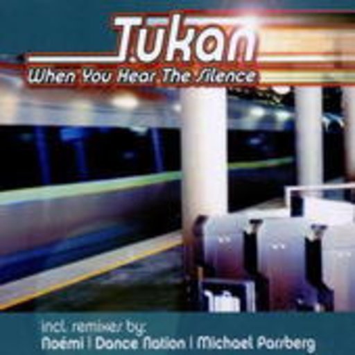 Tukan – When You Hear The Silence