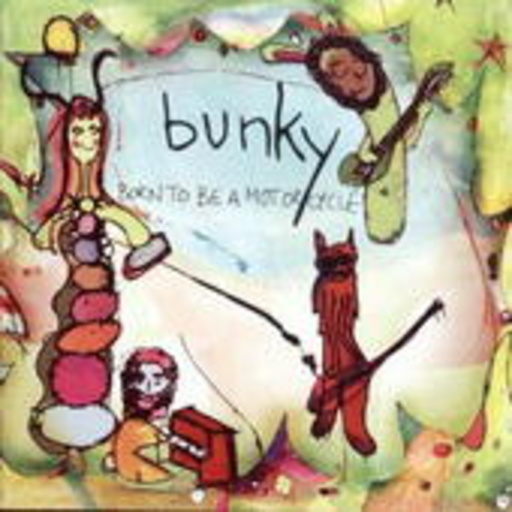 Bunky – Born To Be A Motorcycle