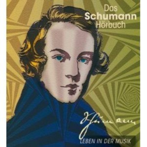 Dietmar Mues/Anne Moll – Das Schumann Hörbuch