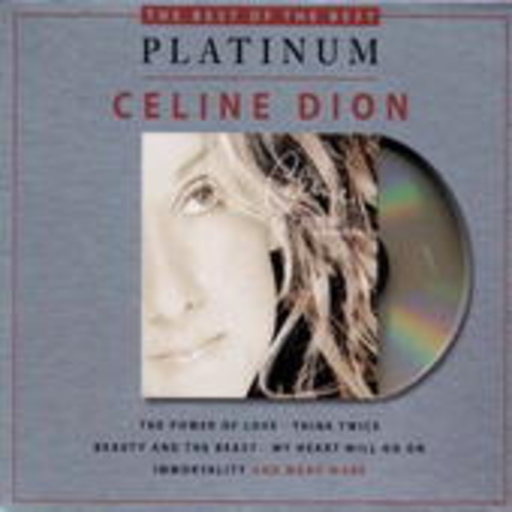 Céline Dion – All The Way...A Decade Of Songs (Best Of The Best Platinum-Edition)