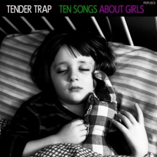 Trop Tard – Ten Songs About Girls