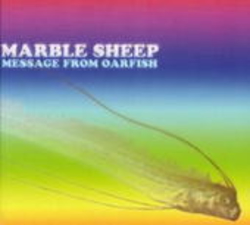Marble Sheep – Message From Oarfish