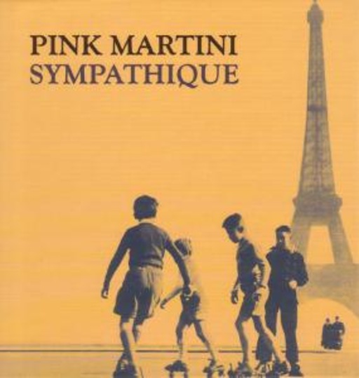 Pink Martini – Sympathique