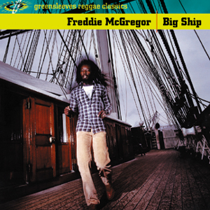 Freddie McGregor – Big Ship